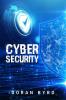 CYBERSECURITY : How to Prevent Hacker Attacks on Your Electronic Data While Browsing the Internet on Your Smart Device Computer or TV (2022 Guide for Beginners)