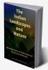 The Indian Landscapes And Nature : An Exploration Of India's Natural Beauty And Diversity
