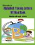 Alphabet Tracing Letters Writing Book : Capital and Small Letters for Kids