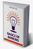 BASICS OF BANKING