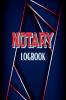 Notary Logbook : Official Notary Journal - Entries to Record Notarial Acts