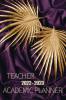2022-2023 Teacher Academic Planner: Teacher Lesson Planner 2022-2023  | Teacher Planners and Lesson Planner for This Academic Year | Amazing Gift for All Teachers