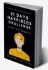 21 Days Happiness Challenge : Daily Practice of Happiness and Mindfulness