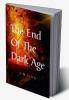 The End of the Dark Age