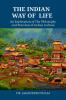 The Indian Way Of Life : An Exploration Of The Philosophy And Practices Of Indian Culture