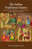 The Indian Traditional Games : A Study Of The Significance And Evolution Of Indian Traditional Games