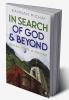 In Search of God & Beyond