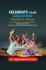 Celebrate Your Adolescence : A road map for Adolescents For Educating Them To Experiment &amp; Adventure To Explore &amp; Accomplish and To Emerge As Self-confident Healthy &amp; Responsible Cit...