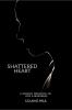 SHATTERED HEART