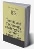 Trends and Technology challenges in current patent laws