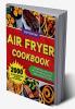 Air Fryer Cookbook : 2000 Delicious Adventures of Healthy and Tasty Meals (Air Fryer Recipes Cookbook)