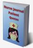 Nurse Journal Patient Quotes : Funny Things My Patients Say - The Funniest Things Patients Say: Funny Crazy or Witty Quotes The memories and stories of your patients. size 6 x 9 112 pages