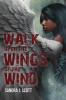 Walk upon the Wings of the Wind