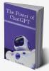 The Power of ChatGPT