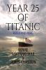 YEAR 25 OF TITANIC : REEL AND REAL