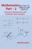 Mathematics for class 12 (CBSE &amp; CUET) Part-2: Concept-clearing notes and formulae with examples
