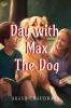 A Day with Max the Dog