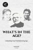 What's In the Age? : Unleashing Your Potential at Any Age