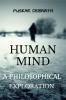 The Human Mind: A Philosophical Exploration