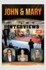 JOHN &amp; MARY : INTERVIEWS