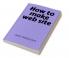 How to Make Web Site