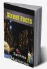 Street Facts : A Thriller Illuminating Darker Mysterious Sides of Streets