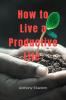 How to Live a Productive Life