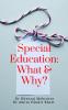 Special Education: What & Why?