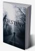 Destiny : A Play Of Words