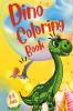 Dino Coloring Book : 50 Fun Dinosaur Coloring Pages For Girls & Boys & Gift Idea for Preschoolers