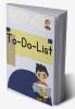 To-Do-List: Multiple-Use Notebook for School & Education / Students (Homework Assignments Daily Tasks Projects Notes) - 100 Pages - (6 x 9 inches)