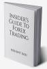 Insider's Guide To Forex Trading