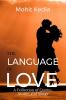 The Language of Love : A Collection of Quotes Stories and Songs