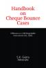 Handbook on Cheque Bounce Cases : Offences u/s 138 Negotiable Instruments Act 1881