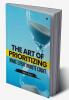 The Art of Prioritizing