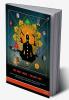The Root Cause - Volume Two : A Peer into Maya (illusion) of the Higher World through Ayurveda Yoga Astrology and Beyond for a Blissful Life