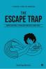 The Escape Trap : When Solving a Problem Creates a New One…