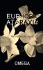 Euphoric Ataraxia : The rhythms of a spirit.