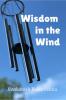 Wisdom in the Wind