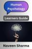 Human Psychology : Learners Guide