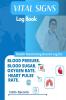 Vital Signs Daily Log Book : Health Monitoring Journal and Medical Records Notebook