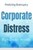 Corporate Distress : Predicting Bankruptcy