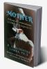 MOTHER : A Root of Generations