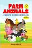 Farm Animals Coloring Book for Toddlers: Simple Funny and Enjoying Designs for Kids Ages 2-4