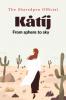 Katij : From sphere to sky