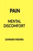 PAIN : MENTAL DISCOMFORT