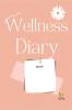 Wellness Diary: Self-Love Self-Care well-being Motivational Journal for teachers and students