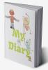 My Diary: Simple Diary for Students - 120 Pages - Large (6&quot; x 9&quot;)