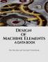 Design of Machine Elements : A Data Book
