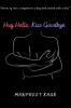 Hug Hello Kiss Goodbye